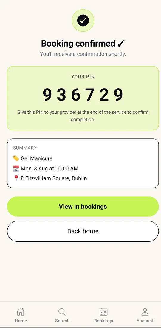 The booking-confirmed screen in the app, showing a six-digit PIN to give the provider once the job is finished.